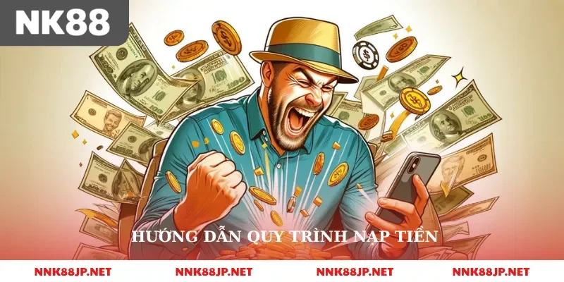 Hướng dẫn quy trình nạp tiền